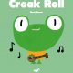 Croak roll