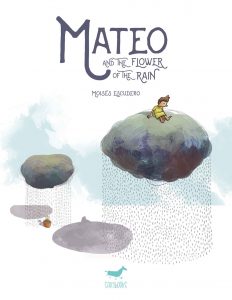 Mateo and the flower of the rain